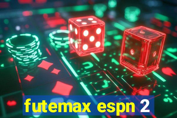 futemax espn 2